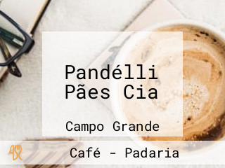 Pandélli Pães Cia