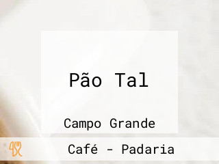 Pão Tal