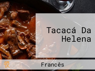 Tacacá Da Helena