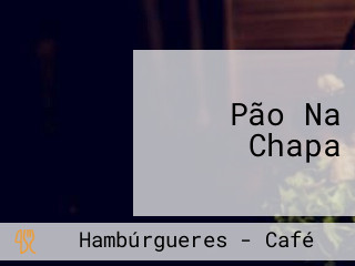 Pão Na Chapa