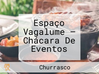 Espaço Vagalume — Chácara De Eventos