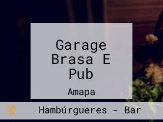 Garage Brasa E Pub