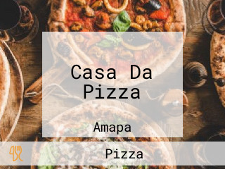 Casa Da Pizza