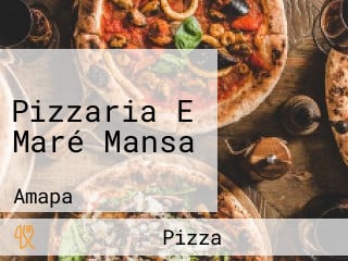 Pizzaria E Maré Mansa