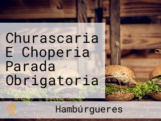 Churascaria E Choperia Parada Obrigatoria