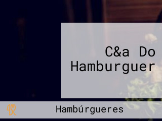 C&a Do Hamburguer