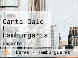 Canta Galo E Hamburgaria