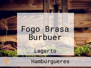 Fogo Brasa Burbuer