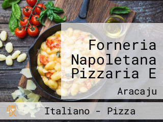 Forneria Napoletana Pizzaria E