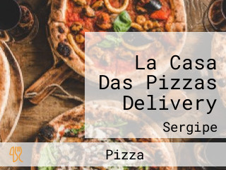 La Casa Das Pizzas Delivery