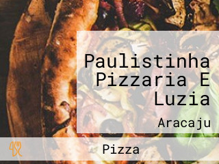 Paulistinha Pizzaria E Luzia