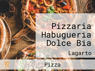 Pizzaria Habugueria Dolce Bia