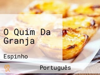 O Quim Da Granja