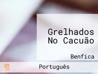 Grelhados No Cacuão