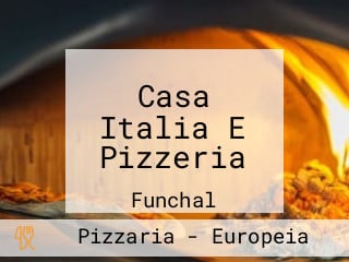 Casa Italia E Pizzeria