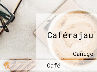 Caférajau