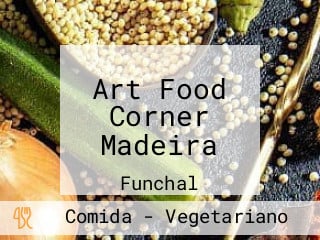 Art Food Corner Madeira