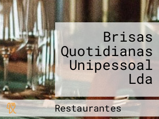 Brisas Quotidianas Unipessoal Lda