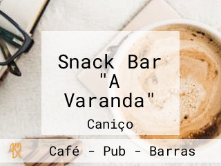 Snack Bar "A Varanda"