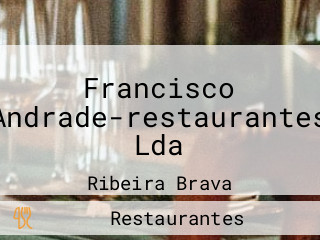 Francisco Andrade-restaurantes Lda