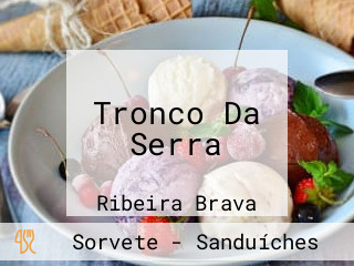 Tronco Da Serra
