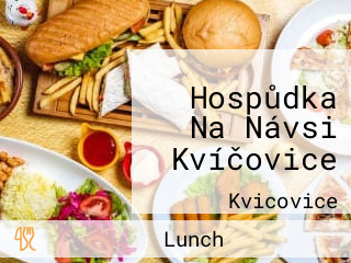 Hospůdka Na Návsi Kvíčovice