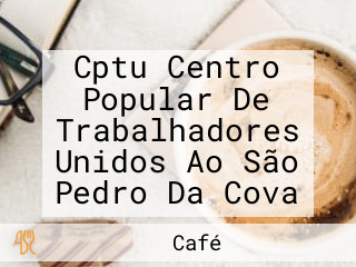 Cptu Centro Popular De Trabalhadores Unidos Ao São Pedro Da Cova
