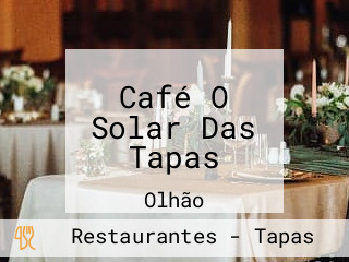 Café O Solar Das Tapas