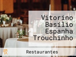 Vitorino Basílio Espanha Trouchinho