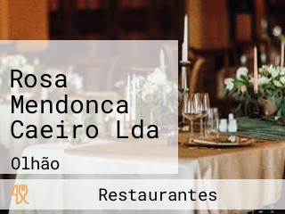 Rosa Mendonca Caeiro Lda