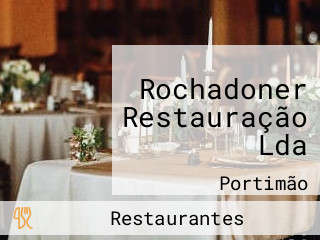 Rochadoner Restauração Lda