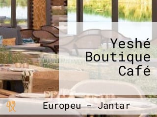 Yeshé Boutique Café