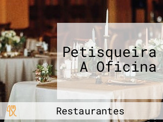 Petisqueira A Oficina
