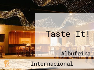 Taste It!