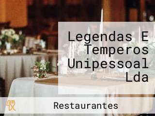 Legendas E Temperos Unipessoal Lda