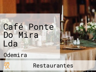 Café Ponte Do Mira Lda