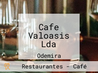 Cafe Valoasis Lda