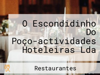 O Escondidinho Do Poço-actividades Hoteleiras Lda
