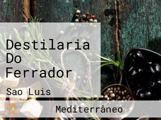 Destilaria Do Ferrador