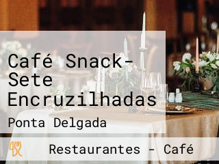 Café Snack- Sete Encruzilhadas
