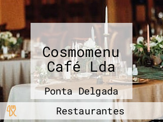 Cosmomenu Café Lda