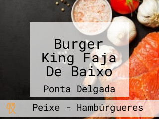 Burger King Faja De Baixo
