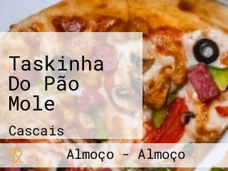 Taskinha Do Pão Mole