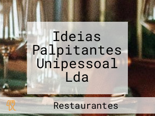 Ideias Palpitantes Unipessoal Lda
