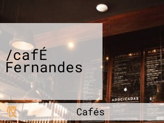 /cafÉ Fernandes