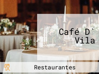 Café D` Vila