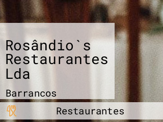 Rosândio`s Restaurantes Lda